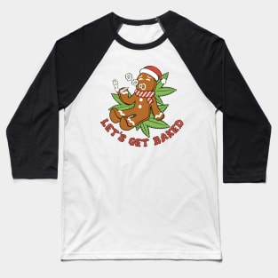 Festive High Jinks: Let's Get Baked Baseball T-Shirt